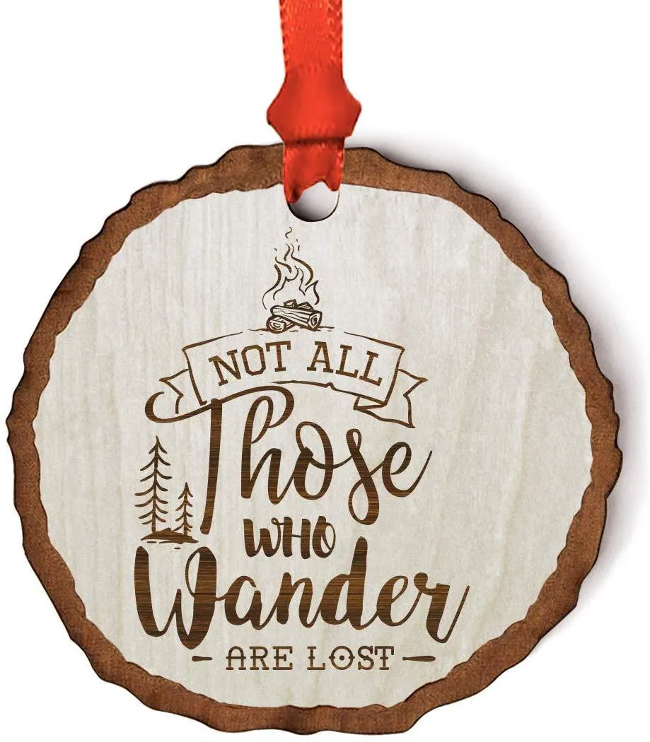 Andaz Press Real Wood Rustic Christmas Ornament, Engraved Wood Slab, Not All Those Who Wonder are Lost