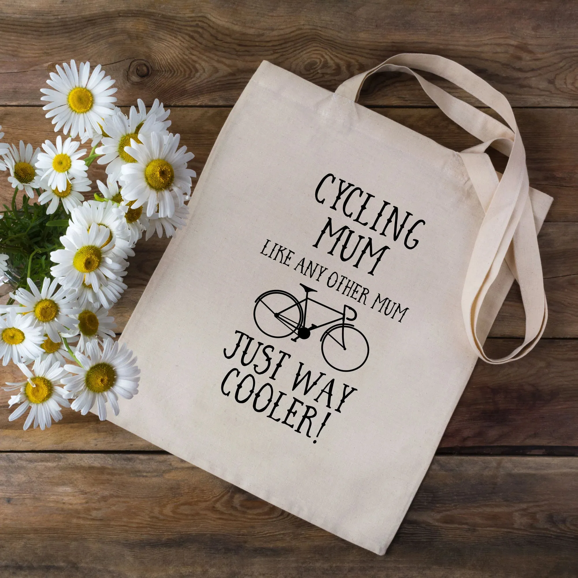 EllieBeanPrints CYCLING MUM (LIKE ANY OTHER MUM JUST WAY COOLER) TOTE BAG